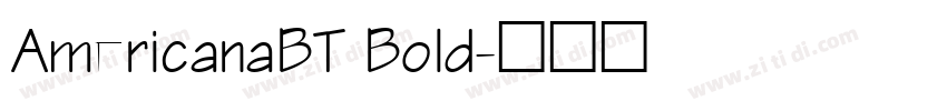 AmericanaBT Bold字体转换